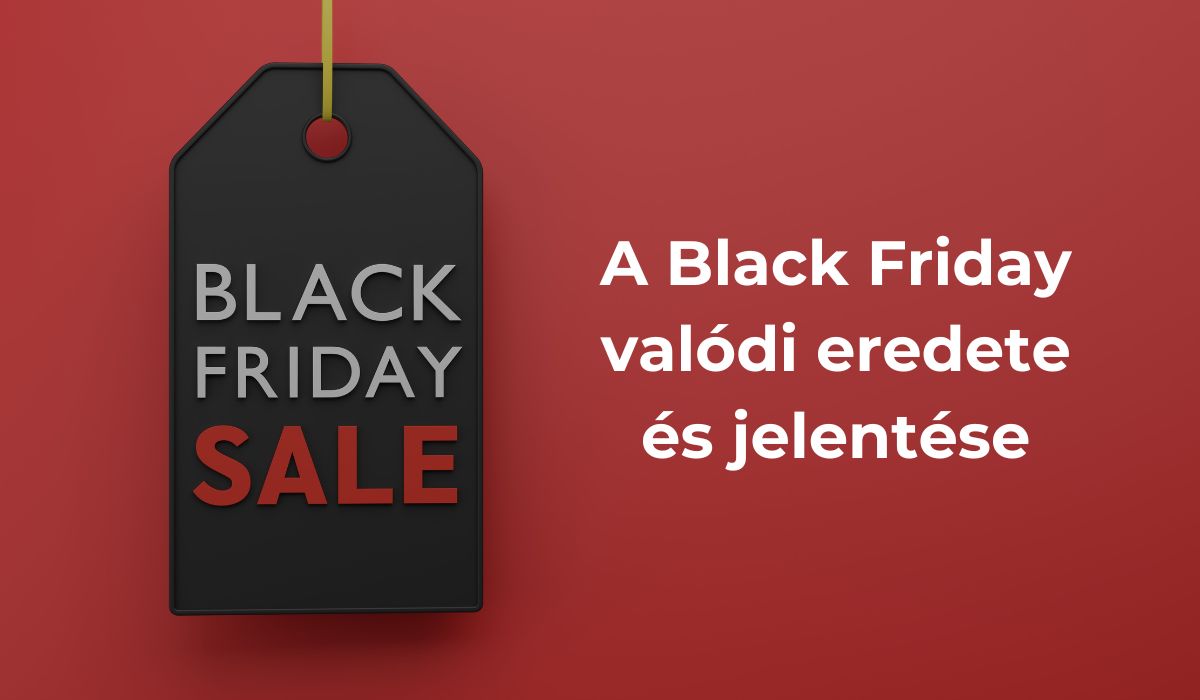 Black Friday eredete és jelentése